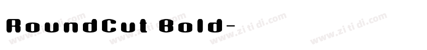 RoundCut Bold字体转换